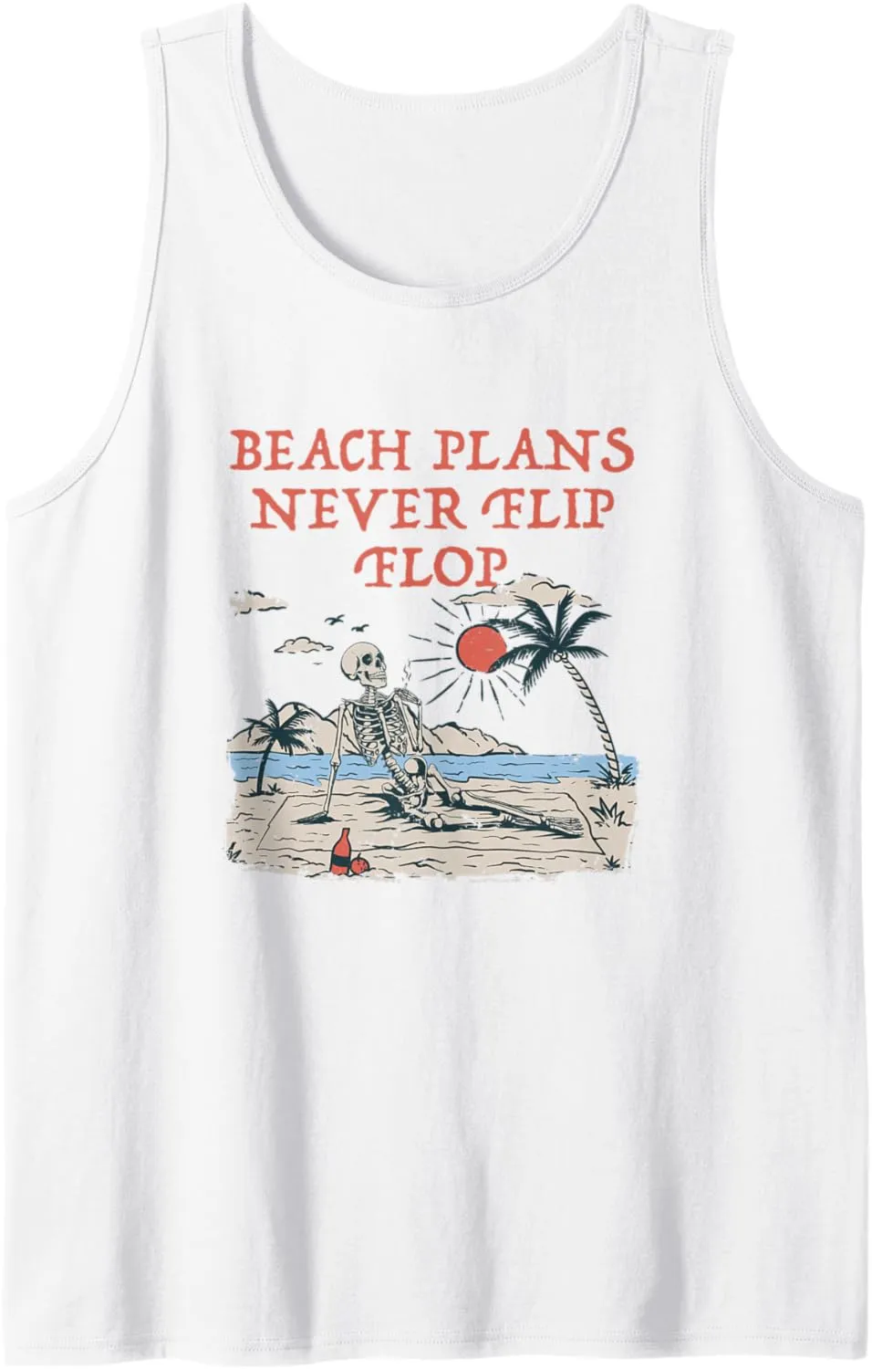 Beach Plans Never Flip Flop Summer Sayings Tropical Quotes Tank Top
