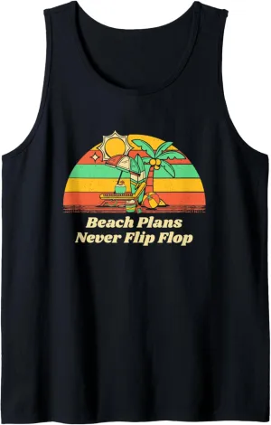 Beach Plans Never Flip Flop Summer Sayings Tropical Quotes Tank Top