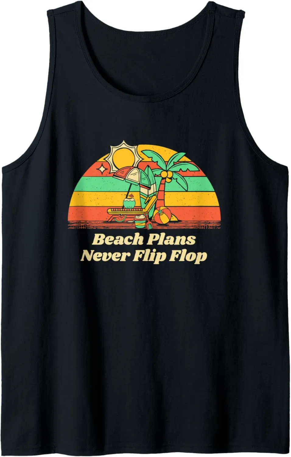 Beach Plans Never Flip Flop Summer Sayings Tropical Quotes Tank Top