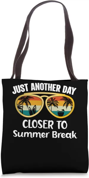 Just Another Day Closer To Summer Break Vacation Countdown Tote Bag