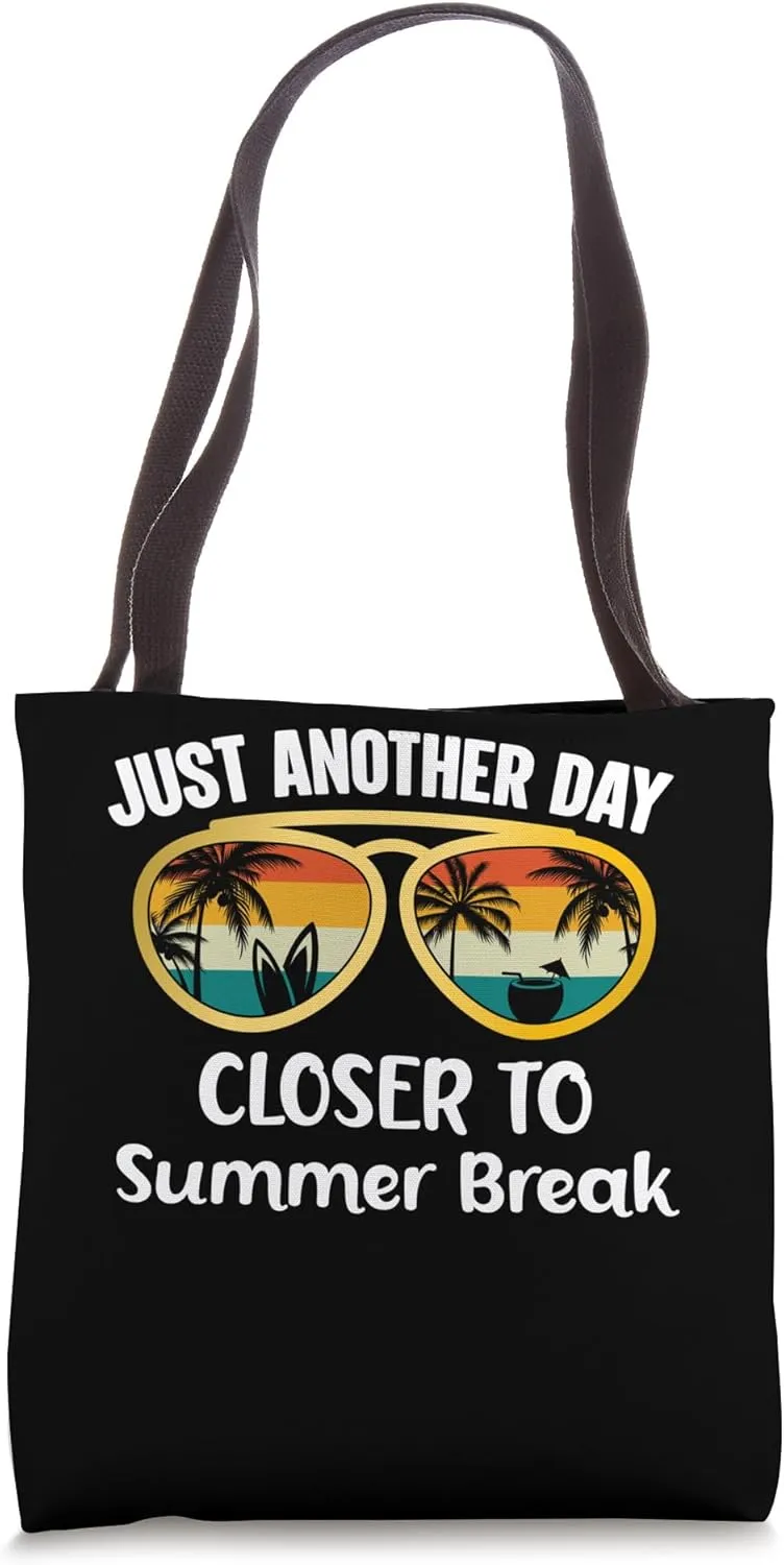 Just Another Day Closer To Summer Break Vacation Countdown Tote Bag