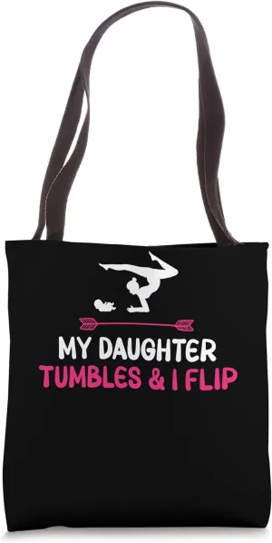 My daughter tumbles & I flip - Mom Dad Gymnastics Tote Bag