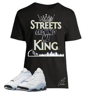 Shirt To Match Jordan Retro 13 Blue Grey,Streets Crowned Me King Unisex Sneaker Graphic Tee,Best Gift,2024 (XL, Black)