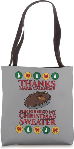 Thanks Marie Calendar for ruining my Christmas Sweater Tote Bag