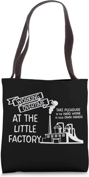 WORKING OVERTIME AT THE LITTLE FACTORY Funny Mormon Meme Tote Bag