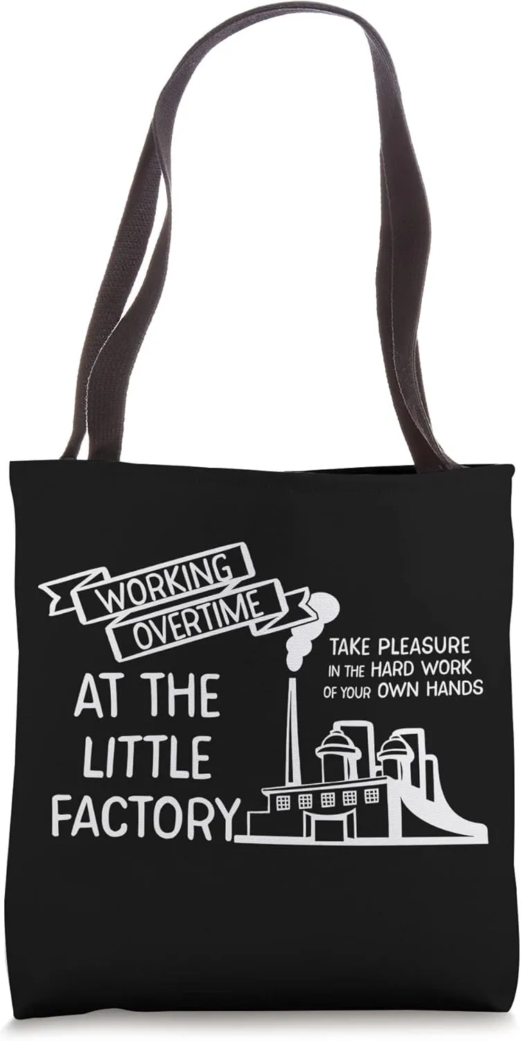 WORKING OVERTIME AT THE LITTLE FACTORY Funny Mormon Meme Tote Bag